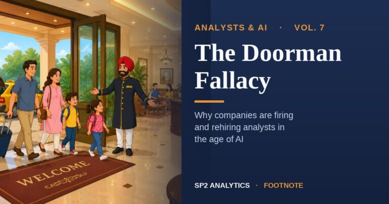 Analyst & AI Vol. 7: The Doorman Fallacy &mdash; Why Companies are Firing and Rehiring Analysts